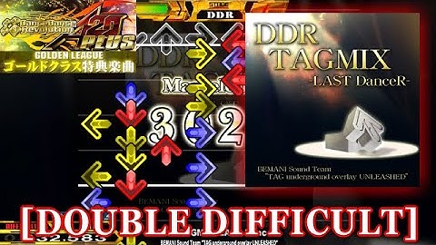 【DDR A20 PLUS】 DDR TAGMIX -LAST DanceR- [DOUBLE DIFFICULT] 譜面確認＋クラップ