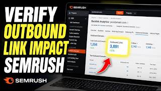 How to verify outbound links impact on SEO with Semrush - Detailed Guide