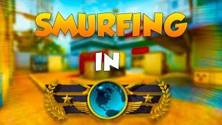 SMURFING IN GLOBAL ELITE!