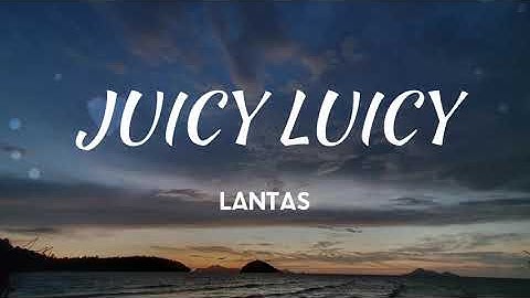 JUICY LUICY - LANTAS ( LIRIK VIDEO)