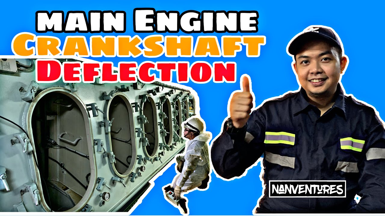 MAIN ENGINE CRANKSHAFT DEFLECTION NANVENTURES YouTube