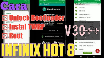Cara ROOT INFINIX Hot 8 !! Cara UBL, Pasang TWRP, & Root Magisk Infinix Hot 8 V30++ !!TERBARU!!