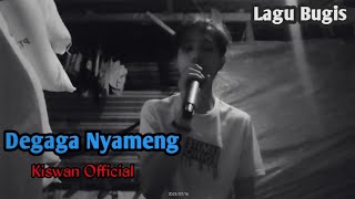 Degaga Nyameng - Cover Kiswan  || Cipt.Zankrewo