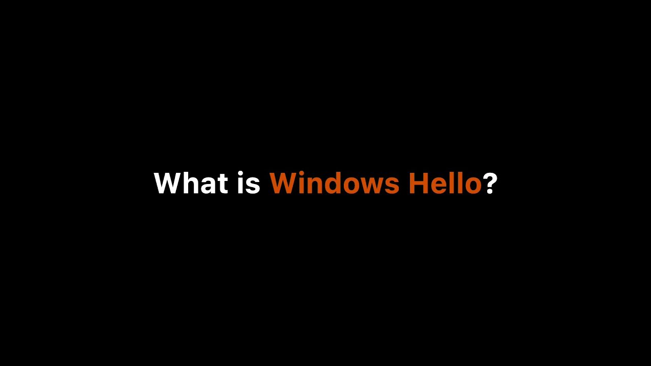 What is Windows Hello? 