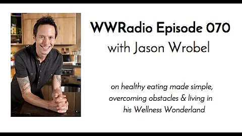 Jason Wrobel on Wellness Wonderland Radio episode ...