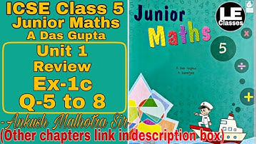 ICSE class 5 Junior Maths Review exercise 1c Chapter 1| A Das Gupta | Unit 1