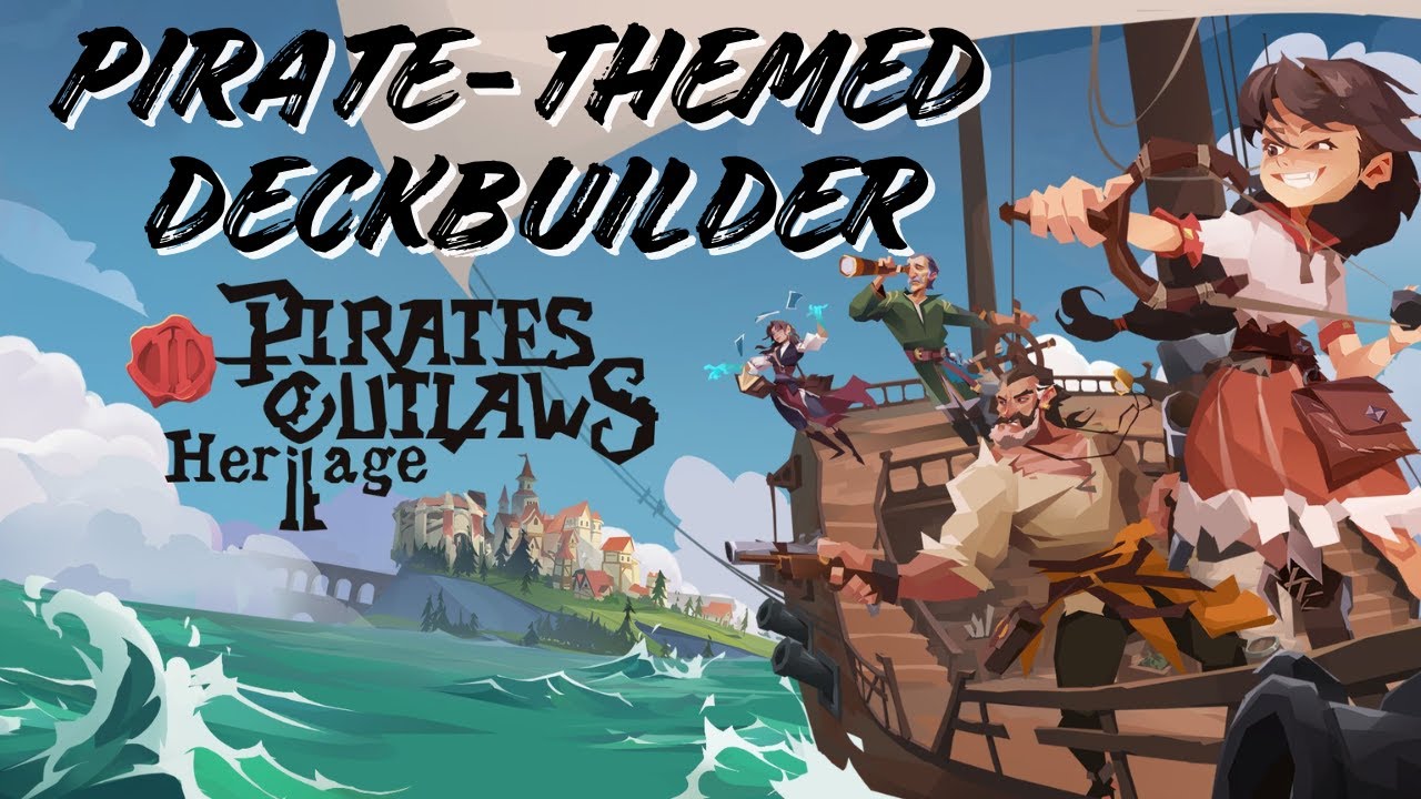 Great Ideas, Rough Edges - Pirates Outlaws 2: Heritage
