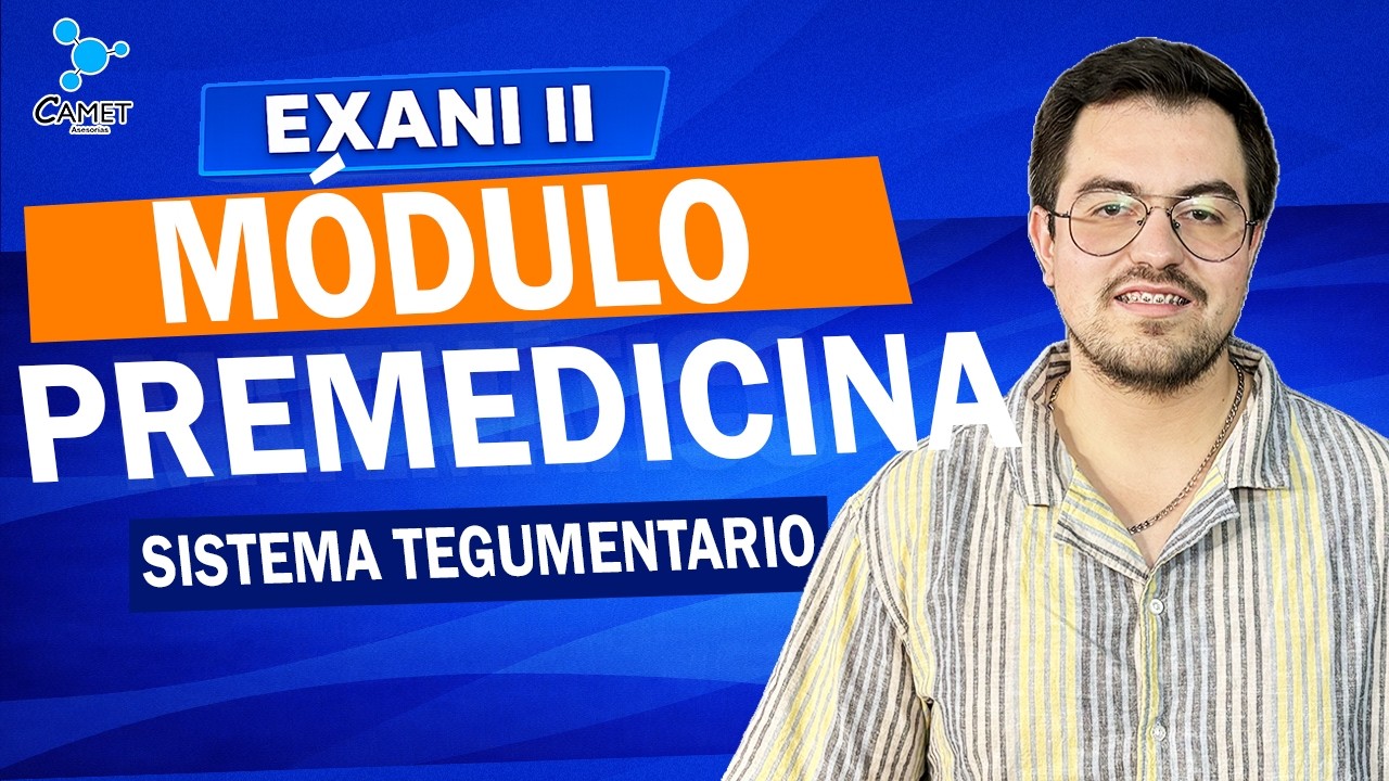 Sistema Tegumentario: Premedicina y Ciencias de la Salud | EXANI II 2026 | CAMET Asesorías