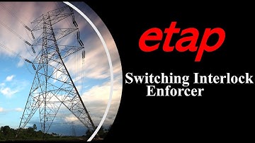 ETAP Switching Interlock Enforcer