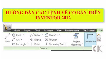 Inventor - Hướng dẫn các lệnh vẽ cơ bản trên Inventor 2012