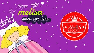 Meyra - Melisa İsmine Özel Ninni