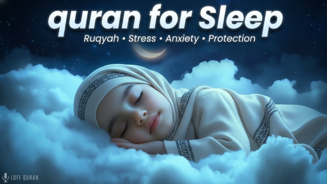 Quran for Deep, Restful Sleep | Calming Verses for the Night | Lofi Quran 🌙
