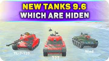 NEW Hidden TANKS in 9.6 which are on TEST