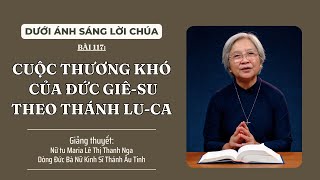 CHÚA NHẬT LỄ LÁ NĂM C - CUỘC THƯƠNG KHÓ CỦA ĐỨC GIÊ-SU THEO THÁNH ...