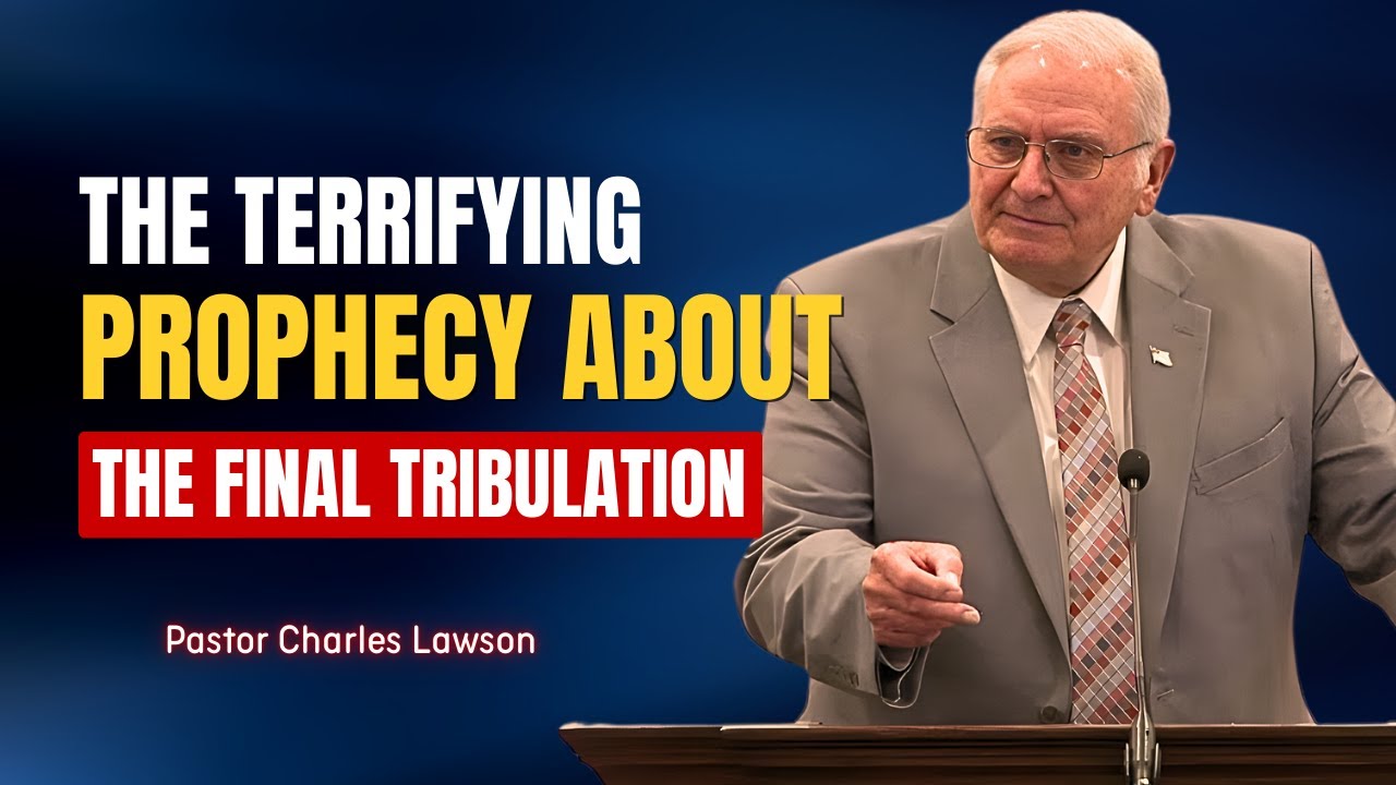 Charles Lawson Sermon - The Great Tribulation Is Near: God Will Destroy The Deceivers