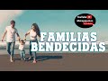 FAMILIAS BENDECIDAS