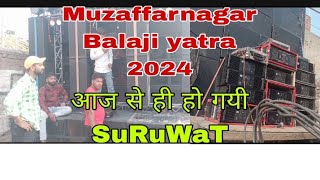 Bala ji Yatra 2024 🚩🚩 Bala ji Yatra muzaffarnagar all Dj setup...#viral #tranding #dj #2024