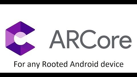ARCore for any rooted Android smart phone | working on Xiaomi Redmi Note 4