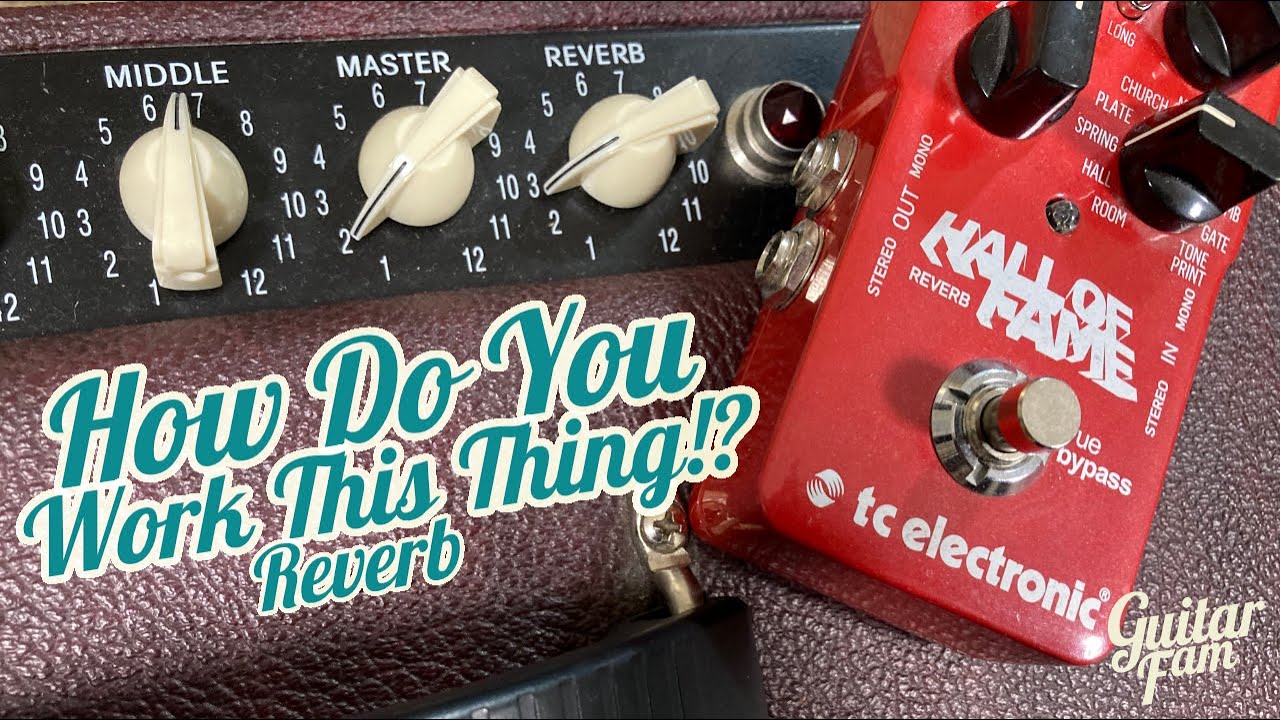 Amp Reverb or Pedal Reverb? - How Do You Work This Thing #5