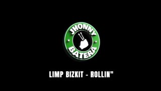 LIMP BIZKIT  -  ROLLIN ( DRUMLESS )