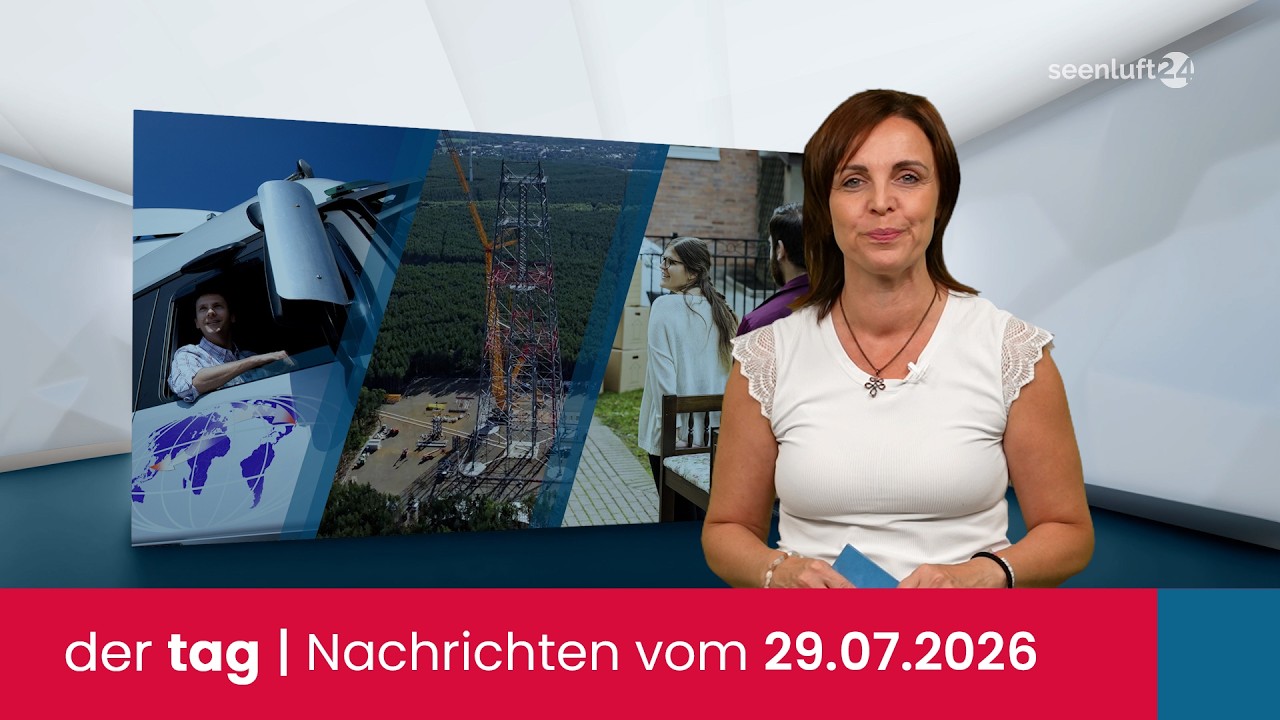 der tag | Die Nachrichten vom 29.07.2026