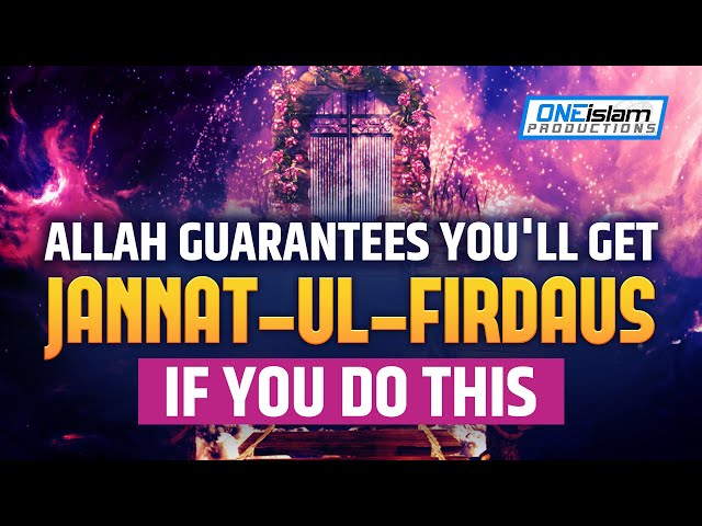 Allah Guarantees You'll Get Jannat-ul-Firdaus If You Do This class=