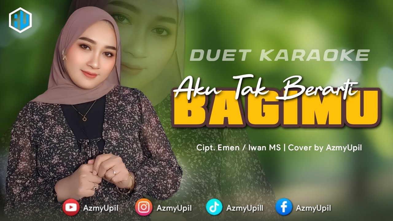 AKU TAK BERARTI BAGIMU - KARAOKE DUET UNTUK COWOK ( AZIZAH MAUMERE ) 