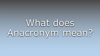 What does Anacronym mean