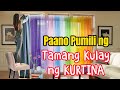 PAANO PUMILI NG TAMANG KULAY NG KURTINA? ANO ANG KULAY NG KURTINA MO?