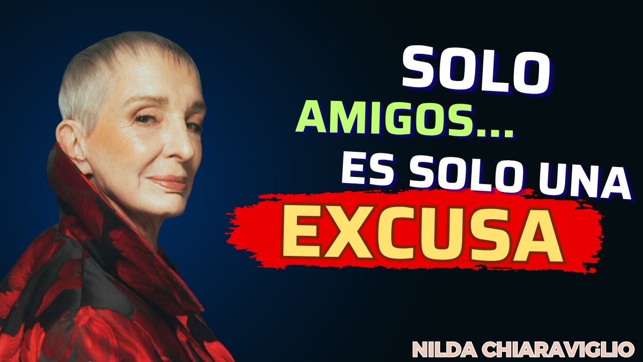 ✨ “Solo Amigos” es Solo una Excusa… Aprende la Psicología Detrás | Nilda Chiaraviglio
