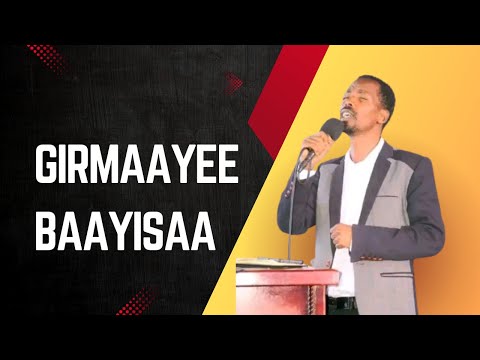 Faar Girmaayee Bayiisaa Singer Girmaye Bayisa NEW GOSPEL SONG 