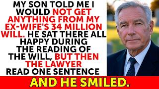 My Son Said That I Would Get NOTHING From My Ex wife's $34M Will, But The Lawyer Laughed And Said…