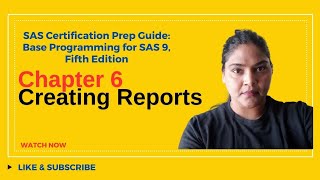 Chapter 6 of the SAS Prep Guide : Creating Reports in SAS