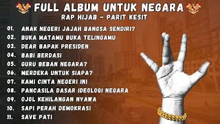 🎵 FULL ALBUM RAP HIJAB - PARIT KESIT | UNTUK NEGARA (Lagu Kritik Sosial Terbaru 2025)