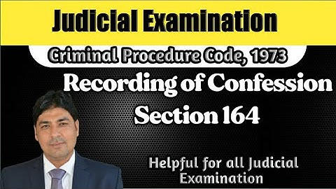 Recording of Confession Section 164 of CrPC | Lecture Series on Judicial Examination | CrPC Part 57.