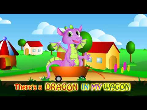 FUNNY KIDS SONG: Dragon in my Wagon! :-)