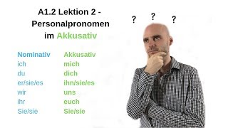 Deutschkurs A1.2 Lektion 2 -Personalpronomen im Akkusativ-
