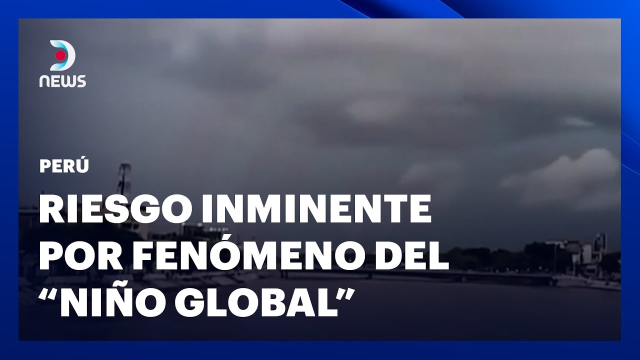 Riesgo inminente en Perú por fenómeno del 