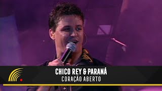 Chico Rey & Paraná - Coração Aberto - Ao Vivo Vol. 1
