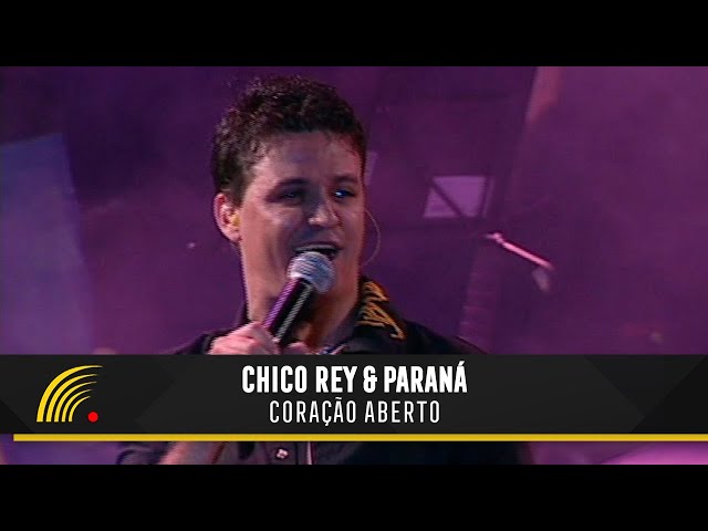 Chico Rey & Paraná - Coração Aberto