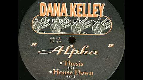 Dana Kelley -  House Down