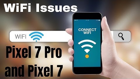 How to Fix WiFi Issues in Google Pixel 7 Pro and Pixel 7 | WiFi Not Working Pixel