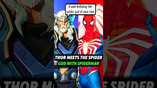 Thor meets the Spider God with SpiderMan