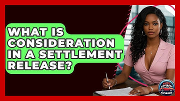 What Is Consideration In A Settlement Release? - Auto Coverage Explained