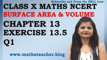 Chapter 13 Surface Area and Volume Ex 13.5 Q1 Class 10 Maths NCERT @MathsTeacher