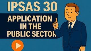IPSAS 30 - APPLICATION IN THE PUBLIC SECTOR