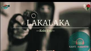 Tantara Kolo fm: LAKALAKA #gasyrakoto