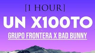 Grupo Frontera x Bad Bunny - un x100to [1 Hour Loop]