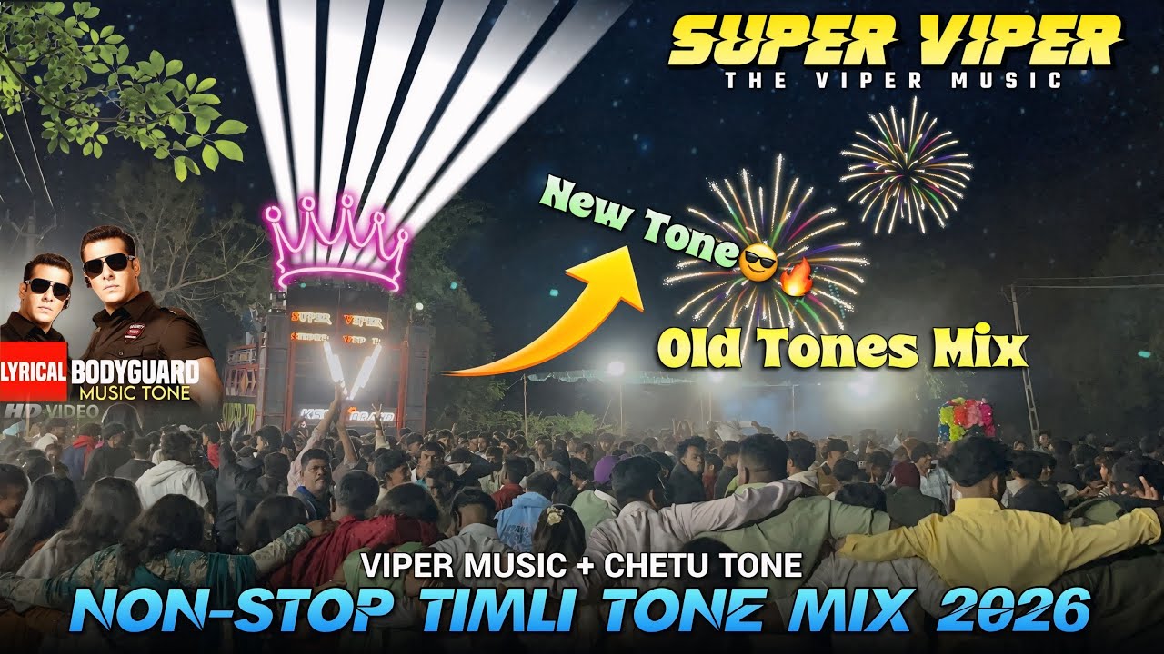SUPER VIPER 🌟| NEW TONE😎🔥| BODYGUARD MUSIC TONE + OLD TONES MIX🥁🎹| NON-STOP TIMLI TONE MIX 2026🔥