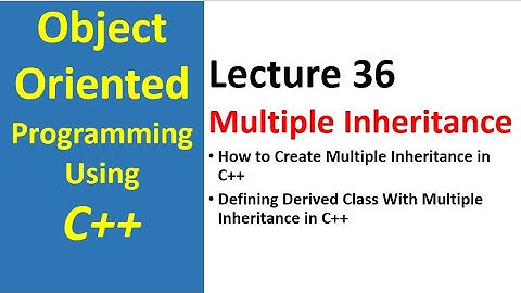 Defining Derived Class With Multiple Inheritance in C++ | object oriented programming tutorial - 36